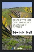 Cover: Descriptive List of Elementary Exercises in Physics - Trieste Publishing