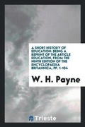 Cover: A Short History of Education - Trieste Publishing