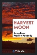 Cover: Harvest Moon - Trieste Publishing