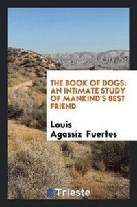 Enlarge image Cover: The Book of Dogs - Trieste Publishing