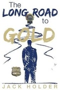Cover: The Long Road to Gold - Dog Ear Publishing