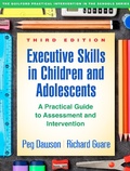 Cover: Executive Skills in Children and Adolescents, Third Edition - Guilford Press