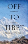 Cover: Off To Tibet - Outskirts Press