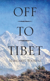 Enlarge image Cover: Off To Tibet - Outskirts Press