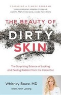 Cover: The Beauty of Dirty Skin - Little Brown and Company