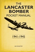 Cover: The Lancaster Bomber Pocket Manual - Osprey Publishing