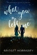 Cover: What You Left Me - Sourcebooks Fire
