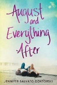 Abbildung von: August and Everything After - Sourcebooks Fire