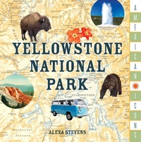 Abbildung von: American Icons: Yellowstone National Park - The Lyons Press