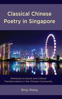 Abbildung von: Classical Chinese Poetry in Singapore - Lexington Books