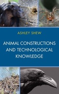 Cover: Animal Constructions and Technological Knowledge - Lexington Books