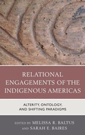 Cover: Relational Engagements of the Indigenous Americas - Lexington Books