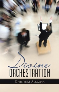 Enlarge image Cover: Divine Orchestration - WestBow Press