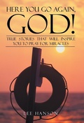Cover: Here You Go Again, God! - Westbow Press
