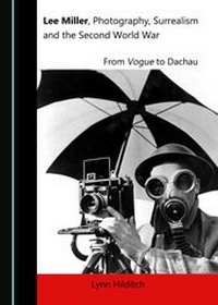 Abbildung von: Lee Miller, Photography, Surrealism and the Second World War - Cambridge Scholars Publishing
