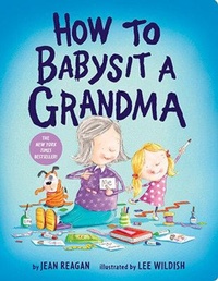 Enlarge image Cover: How to Babysit a Grandma - Knopf Books for Young Readers