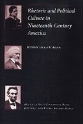 Cover: Rhetoric and Political Culture in Nineteenth-Century America - Michigan State University Press