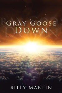 Enlarge image Cover: Gray Goose Down - AUTHORHOUSE