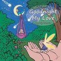 Cover: Goodnight My Love - AuthorHouse