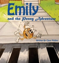Enlarge image Cover: Emily And The Penny Adventure - Xulon Press