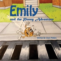 Enlarge image Cover: Emily And The Penny Adventure - Xulon Press