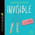Cover: Invisible - JENNIFER ROTHSCHILD MINISTRIES