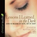 Cover: Lessons I Learned in the Dark - JENNIFER ROTHSCHILD MINISTRIES