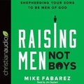 Cover: Raising Men, Not Boys - Christianaudio