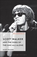 Cover: Scott Walker and the Song of the One-All-Alone - Bloomsbury Academic USA