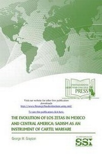 Enlarge image Cover: The Evolution of Los Zetas in Mexico and Central America - Department of the Army