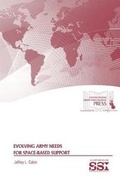 Cover: Evolving Army Needs for Space-Based Support - Department of the Army