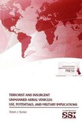 Cover: Terrorist and Insurgent Unmanned Aerial Vehicles: Use, Potentials, and Military Implications - Department of the Army