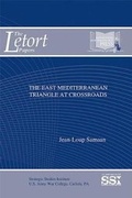 Cover: The East Mediterranean Triangle at Crossroads - Department of the Army