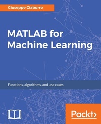 Enlarge image Cover: MATLAB for Machine Learning - Packt Publishing