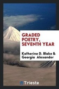 Cover: Graded Poetry, Seventh Year - Trieste Publishing