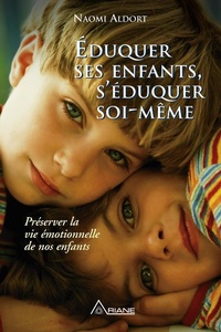 Bild: Eduquer ses enfants, s'eduquer soi-meme - Editions Ariane