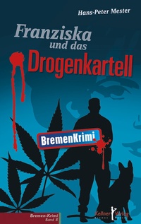Abbildung von: Franziska und das Drogenkartell - Kellner Verlag