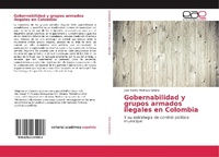 Abbildung von: Gobernabilidad y grupos armados ilegales en Colombia - Editorial Académica Española