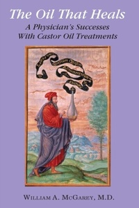 Abbildung von: The Oil That Heals - A.R.E. Press (Association of Research & Enlightenment)