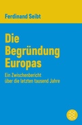Bild: Die Begründung Europas - S. Fischer