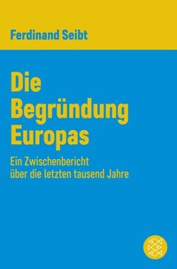 Bild: Die Begründung Europas - S. Fischer