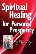 Cover: Spiritual Healing for Personal Prosperity - A.R.E. Press