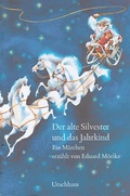 Cover: Der alte Silvester und das Jahrkind - Urachhaus