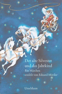 Abbildung von: Der alte Silvester und das Jahrkind - Urachhaus