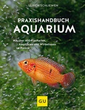 Cover: Praxishandbuch Aquarium - Gr&auml;fe und Unzer