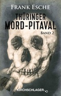 Cover: Th&uuml;ringer Mord-Pitaval II - Verlag Kirchschlager