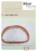 Cover: Bibel heute / Unser t&auml;glich Brot - Katholisches Bibelwerk e.V.