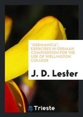 Cover: Germanica, Exercises in German Composition for the Use of Wellington College - Trieste Publishing