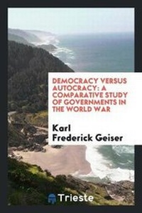 Abbildung von: Democracy Versus Autocracy - Trieste Publishing