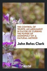 Enlarge image Cover: The Control of Trusts - Trieste Publishing